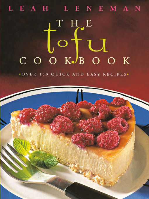 Title details for The Tofu Cookbook by Leah Leneman - Available